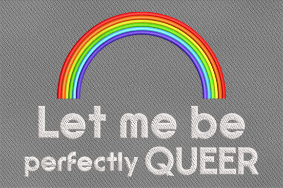 Let Me Be Perfectly Queer