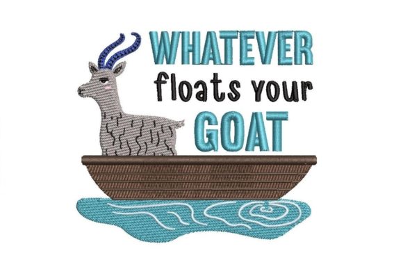 Whatever Floats Your Goat