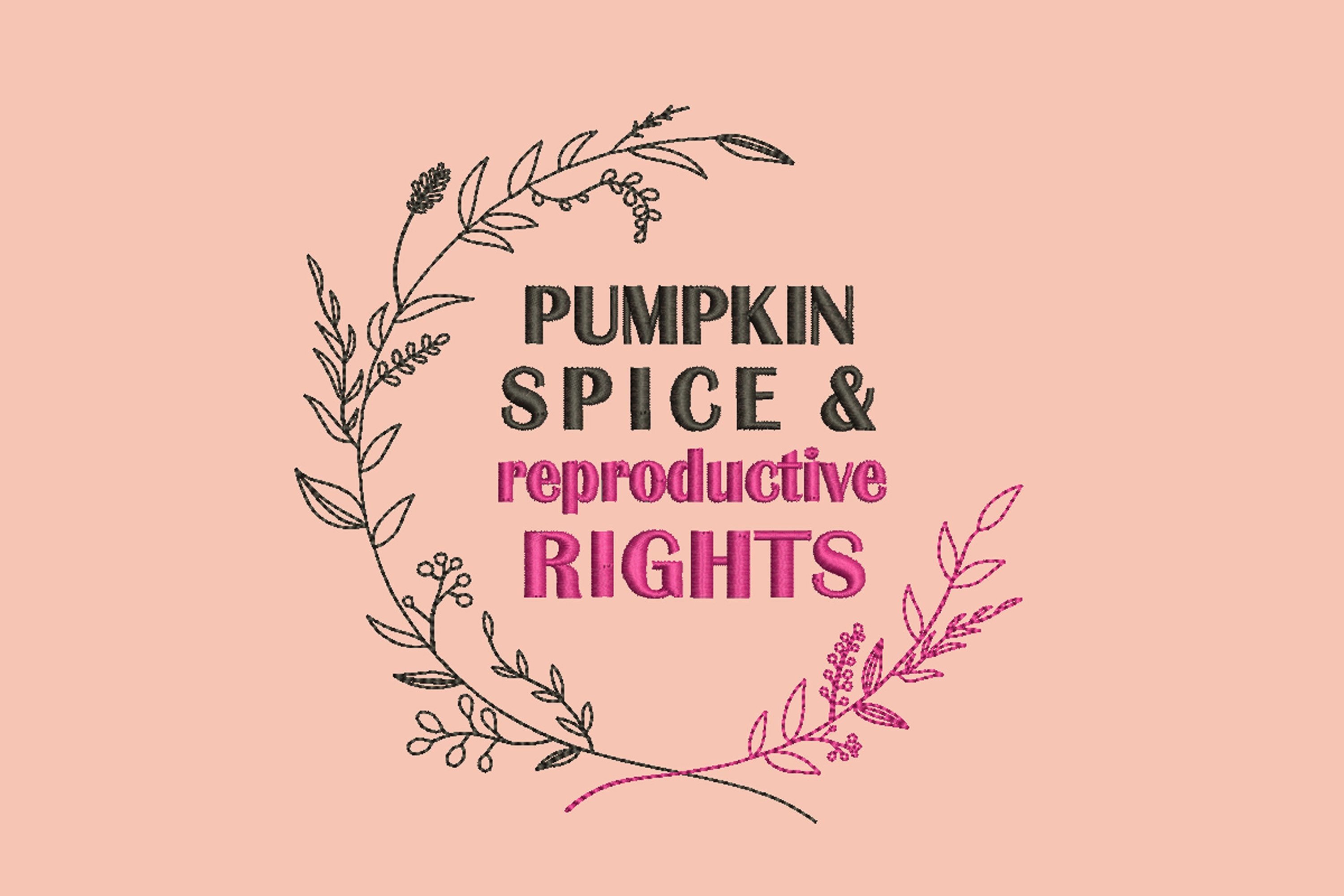 Pumpkin Spice & Reproductive Rights
