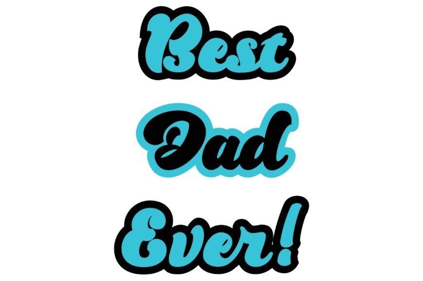 Best Dad Ever, Fathers Day PNG Graphic by Mama Sweetea · Creative Fabrica