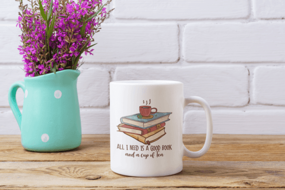 All I Need is a Good Book and a Cup Tea Graphic by Mimi's story  Creative  Fabrica