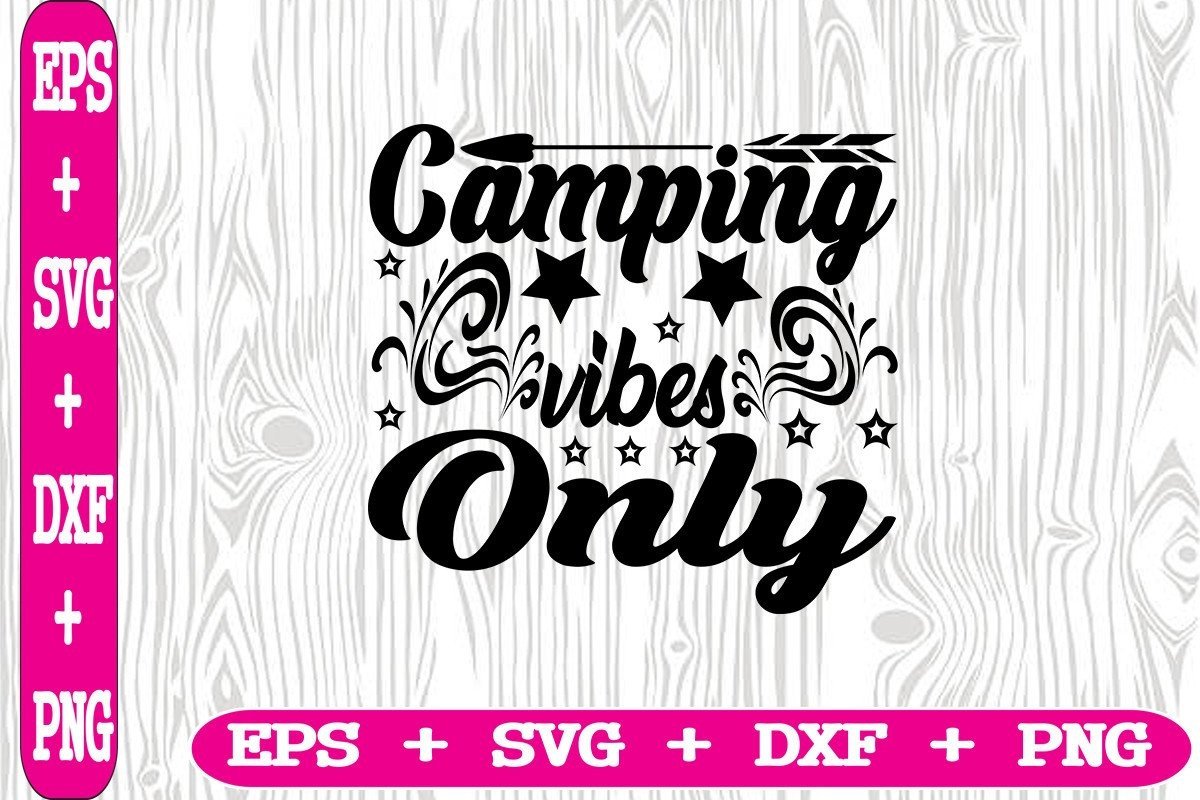 Camping Vibes Only Graphic by Pixelhaven · Creative Fabrica