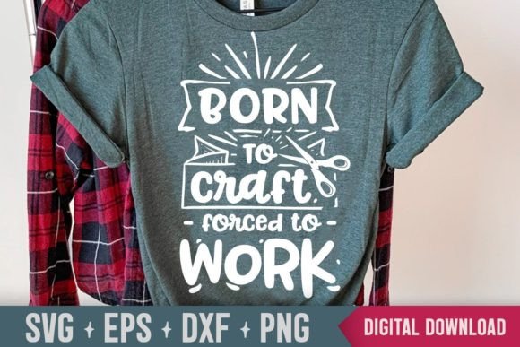 Born-to-craft-forced-to-work-svg-Graphic