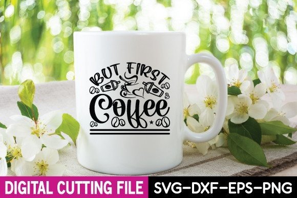 But First Coffee Svg Graphic by craftstore · Creative Fabrica