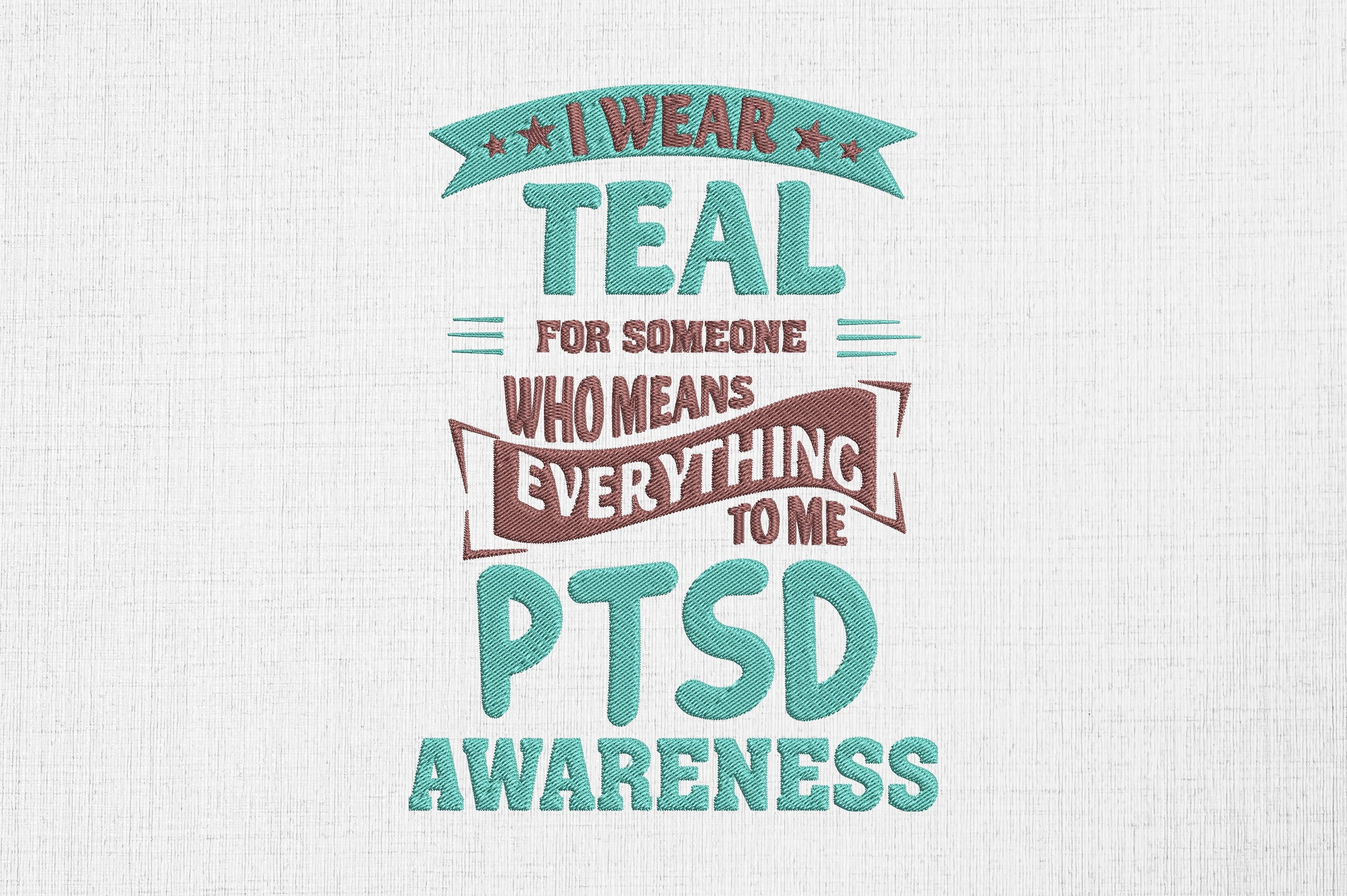 I Wear Teal for You PTSD Awareness