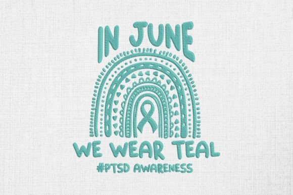 In June We Wear Teal PTSD Awareness