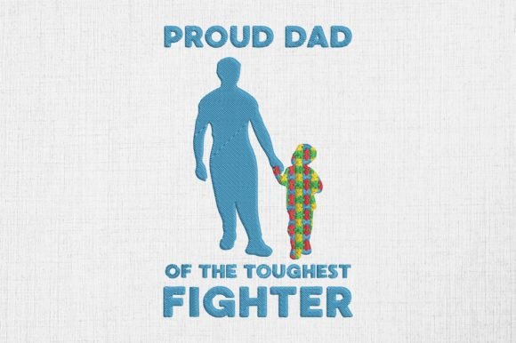 Proud Dad of the Toughest Fighter Autism