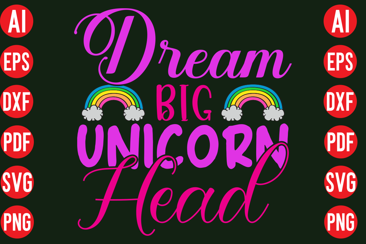 Dream Big Unicorn Head Graphic by Merchtrends SVG · Creative Fabrica
