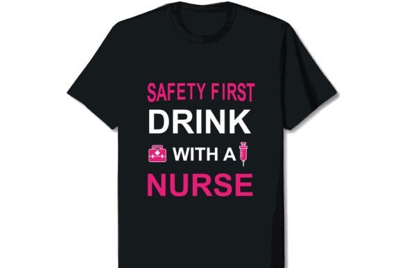 Safety First Nurse T-shirt Design
