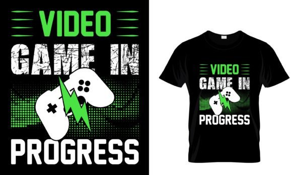 VIDEO GAME in PROGRESS Custom T-Shirt.