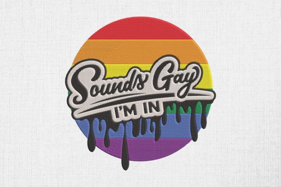 Sounds Gay I'm in LGBTQ Gay Pride