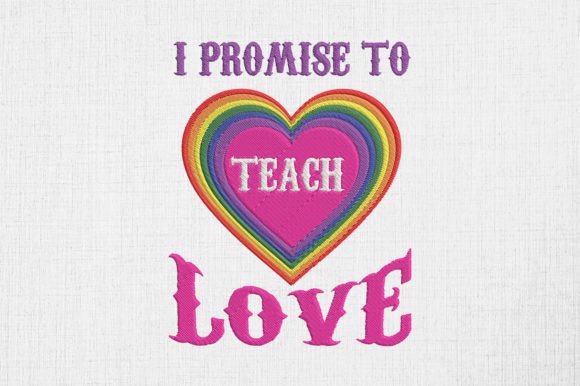 I Promise to Teach Love LGBTQ Pride
