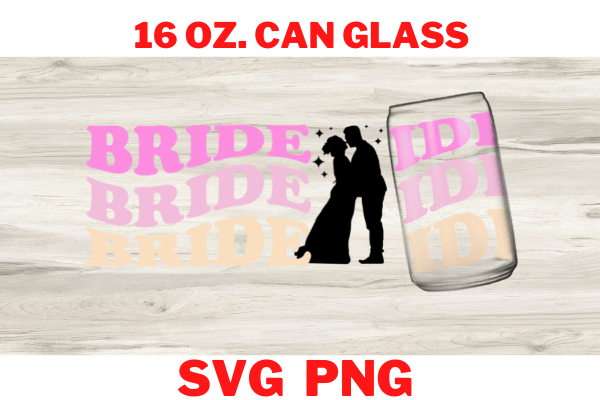 Bride 16 Oz Can Glass Wrap SVG, PNG File Graphic by 2515 Design ...