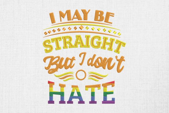 I May Be Straight but I Don't Hate LGBT