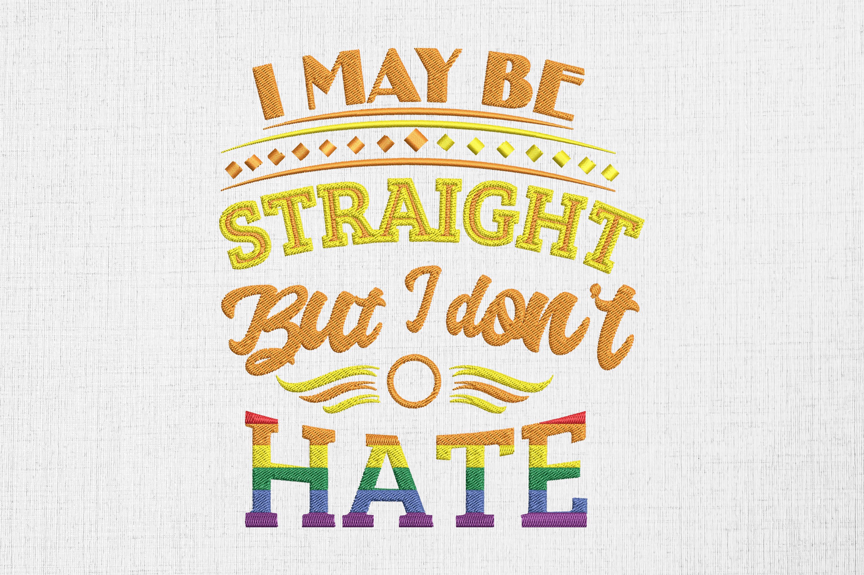 I May Be Straight but I Don't Hate LGBT