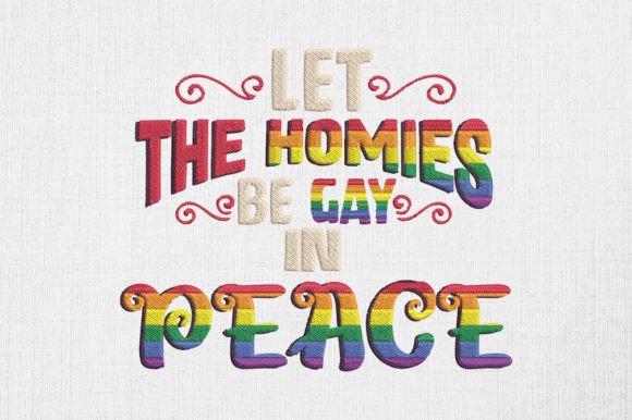 Let the Homies Be Gay in Peace LGBT
