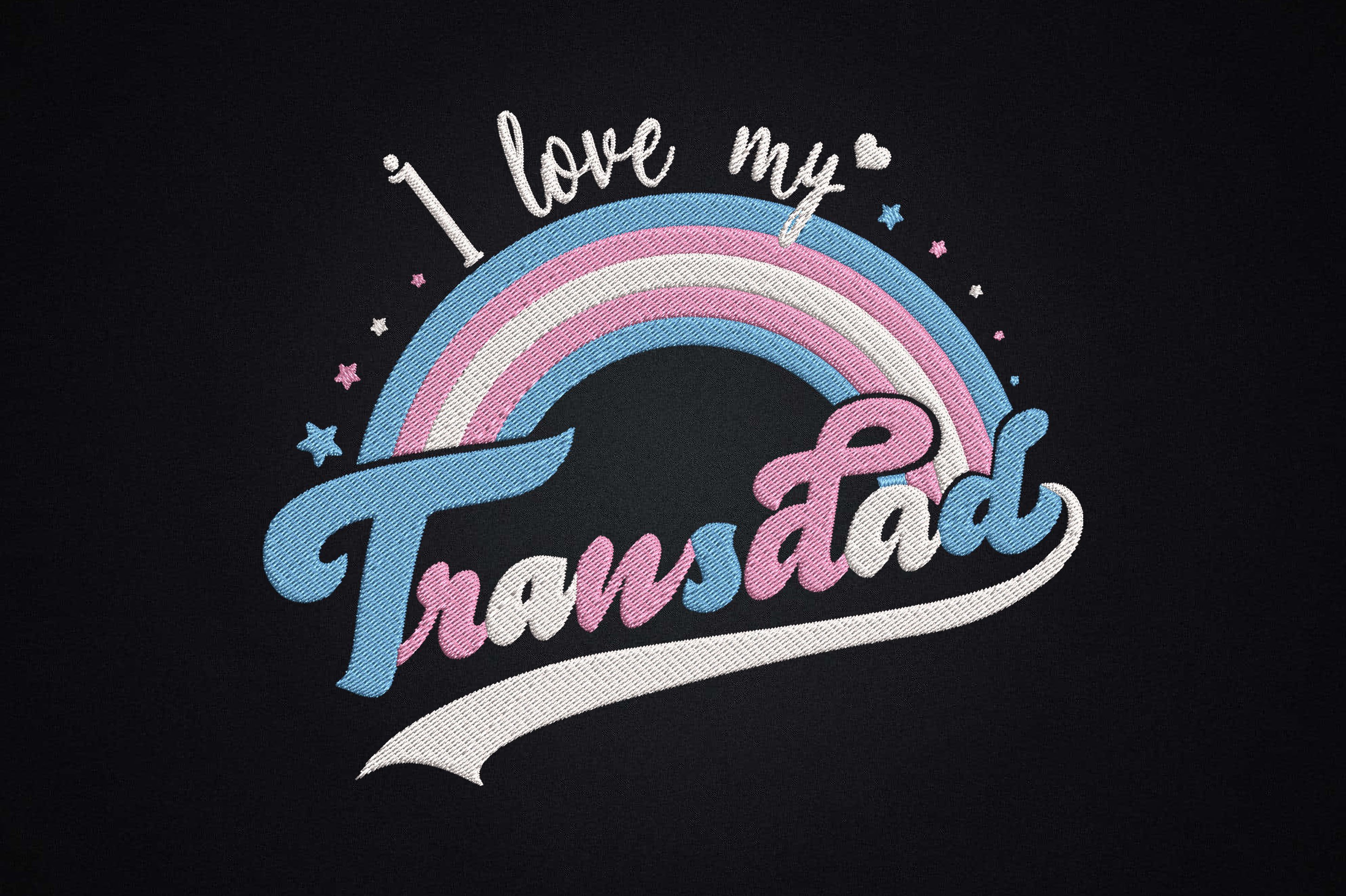I Love My Trans Dad Proud Transgender
