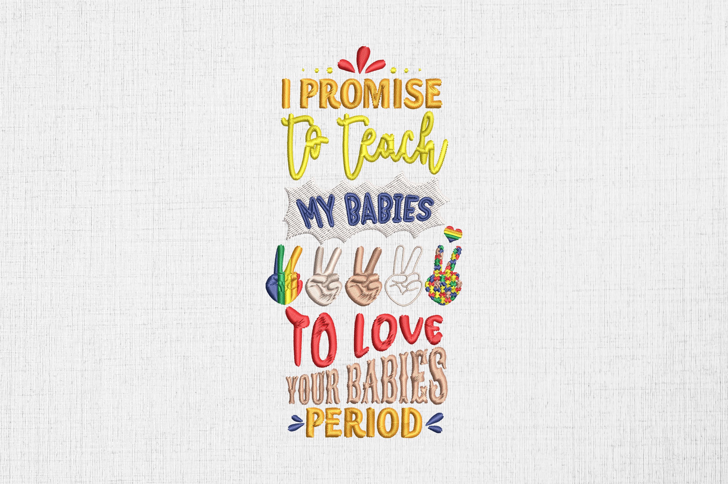 I Promise to Teach My Babies Pride LGBT