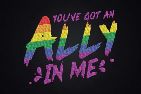 You've Got an Ally in Me LGBT Pride