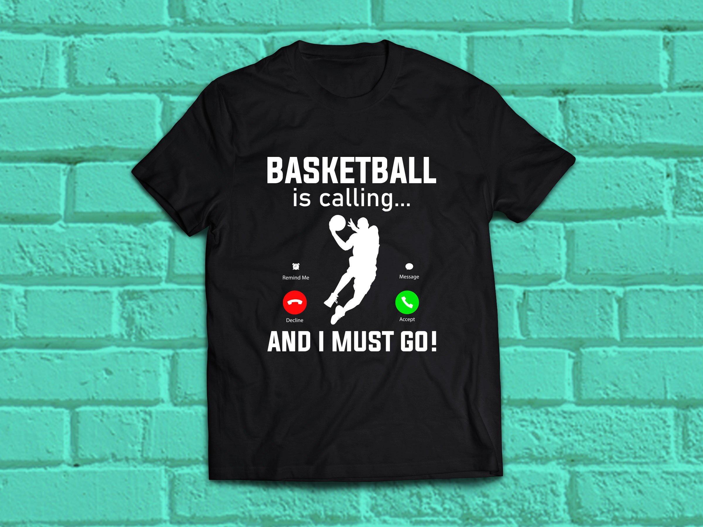 Basketball is Calling and I Must Go Graphic by Bestteeshirtdesigns ...