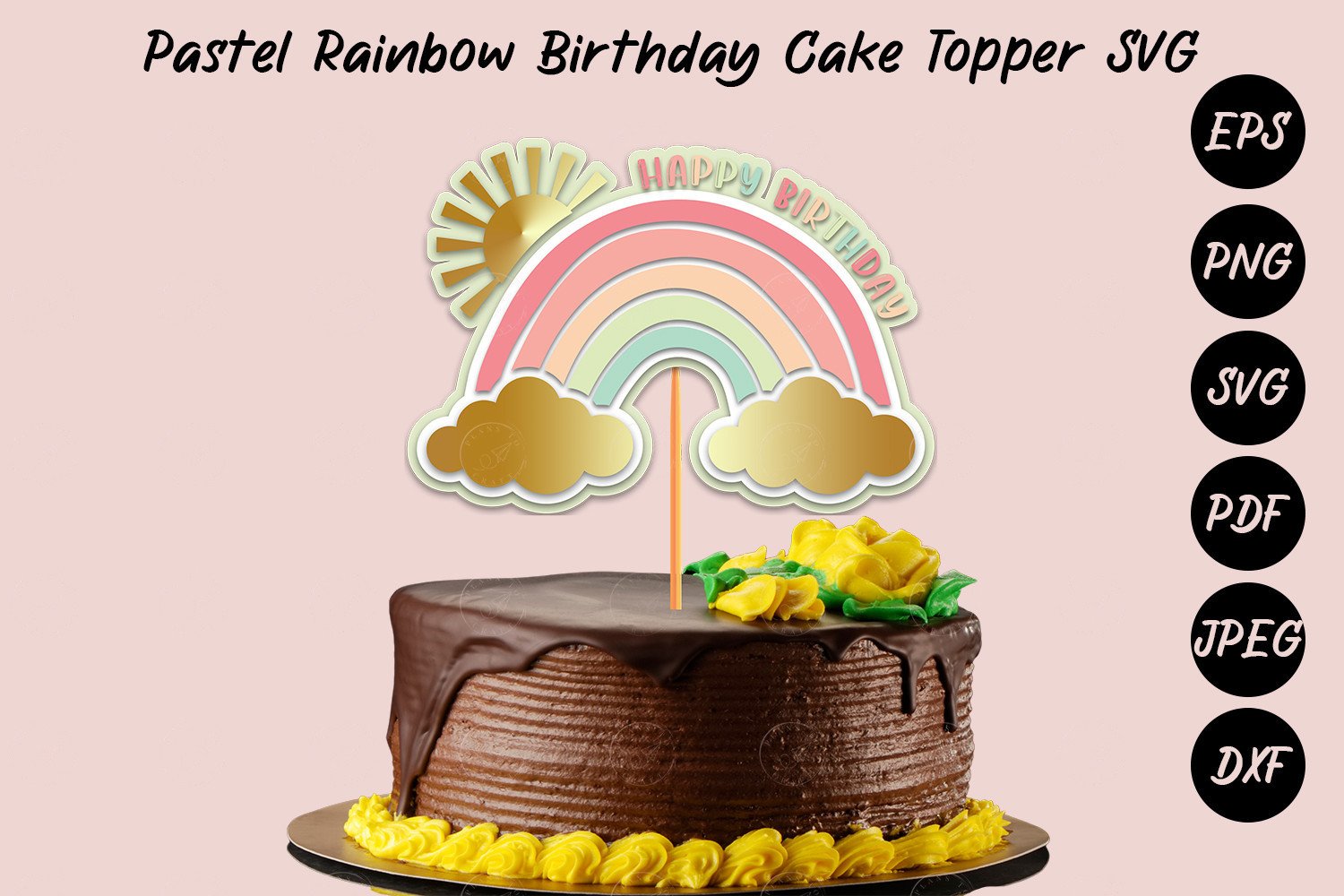 Pastel Rainbow Birthday Cake Topper SVG