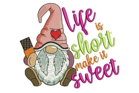 Life is Short Make It Sweet Gnome
