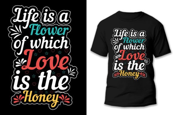 Life is a Flower Graphic T-shirt Designs By design crowd