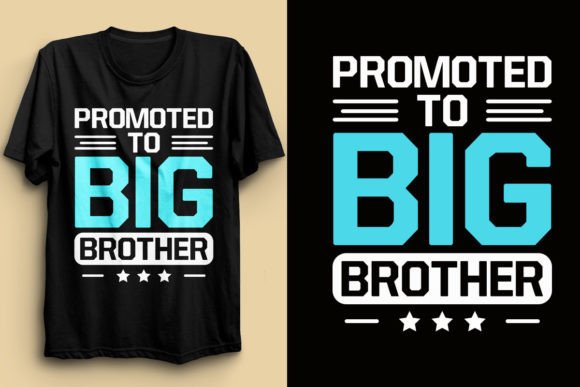 Promoted to Big Brother Graphic T-shirt Designs By fatimaakhter01936