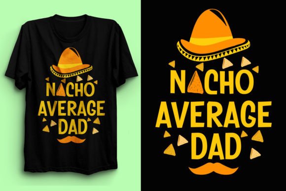 Nacho Average Dad Gráfico Diseños de Camisetas Por fatimaakhter01936