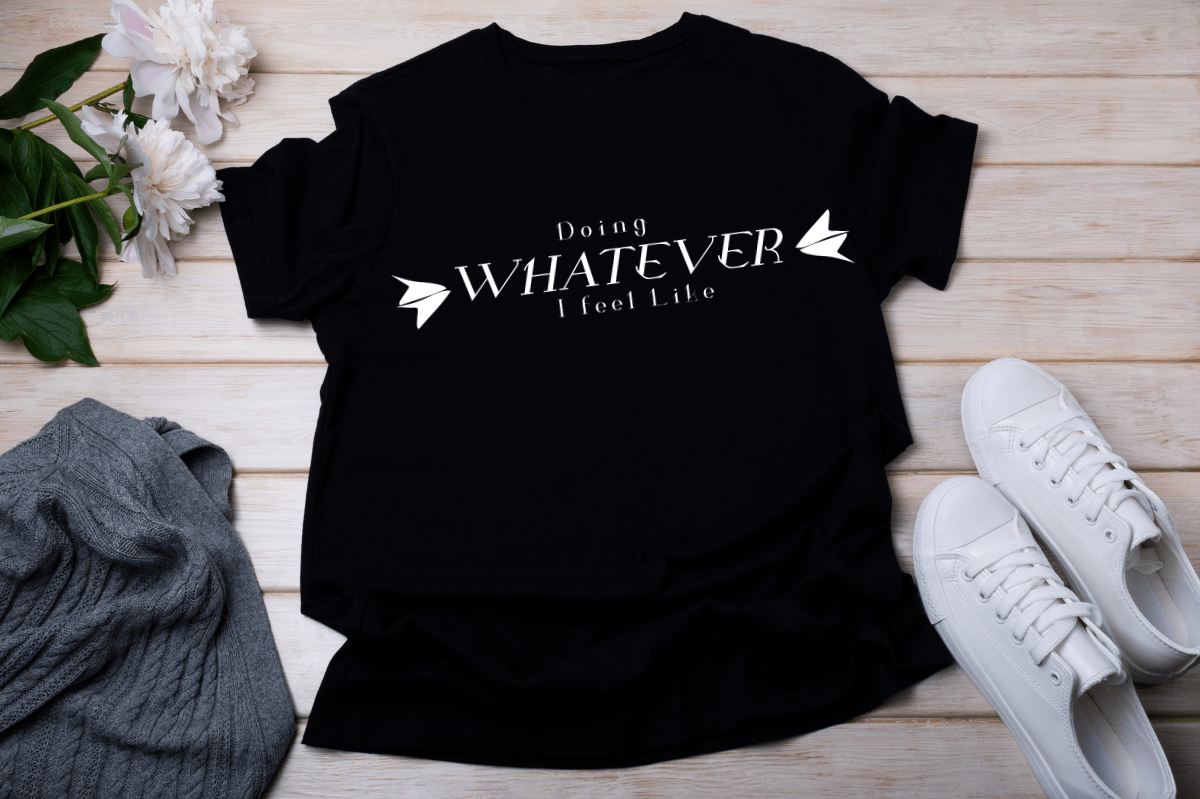 Whatever Graphics Whatever I Feel Like SVG Vector Graphic by Sadiya Afrin · Creative Fabrica