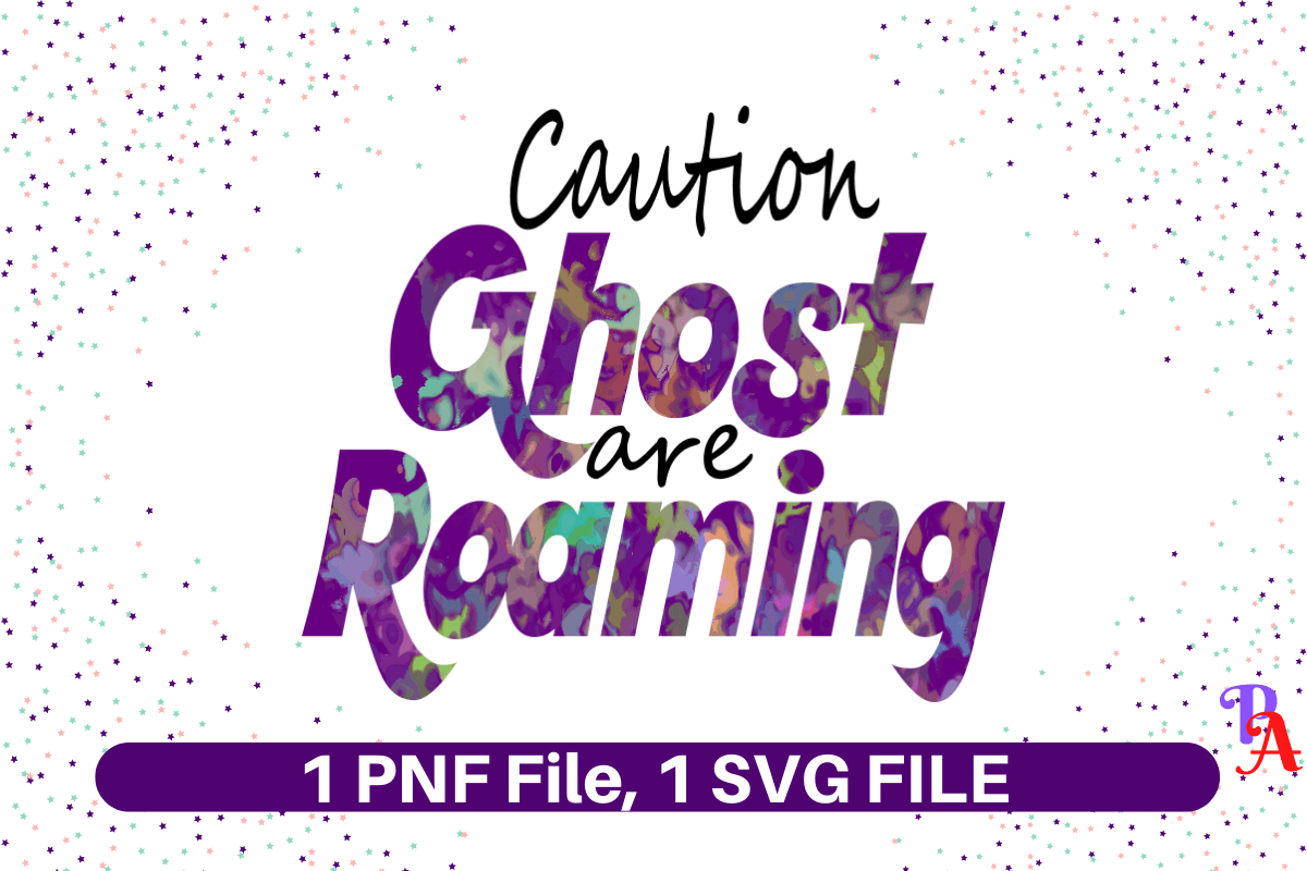 Roaming Ghost Caution Ghosts Are Roaming Graphic by PearlArts · Creative Fabrica