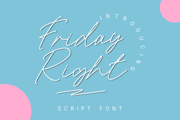 Friday Right Fonts