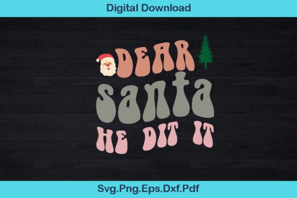 Dear Santa, He Did It