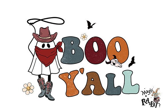 Boo Y'all Cowboy Ghost Sublimation Graphic by Magic Rabbit · Creative ...