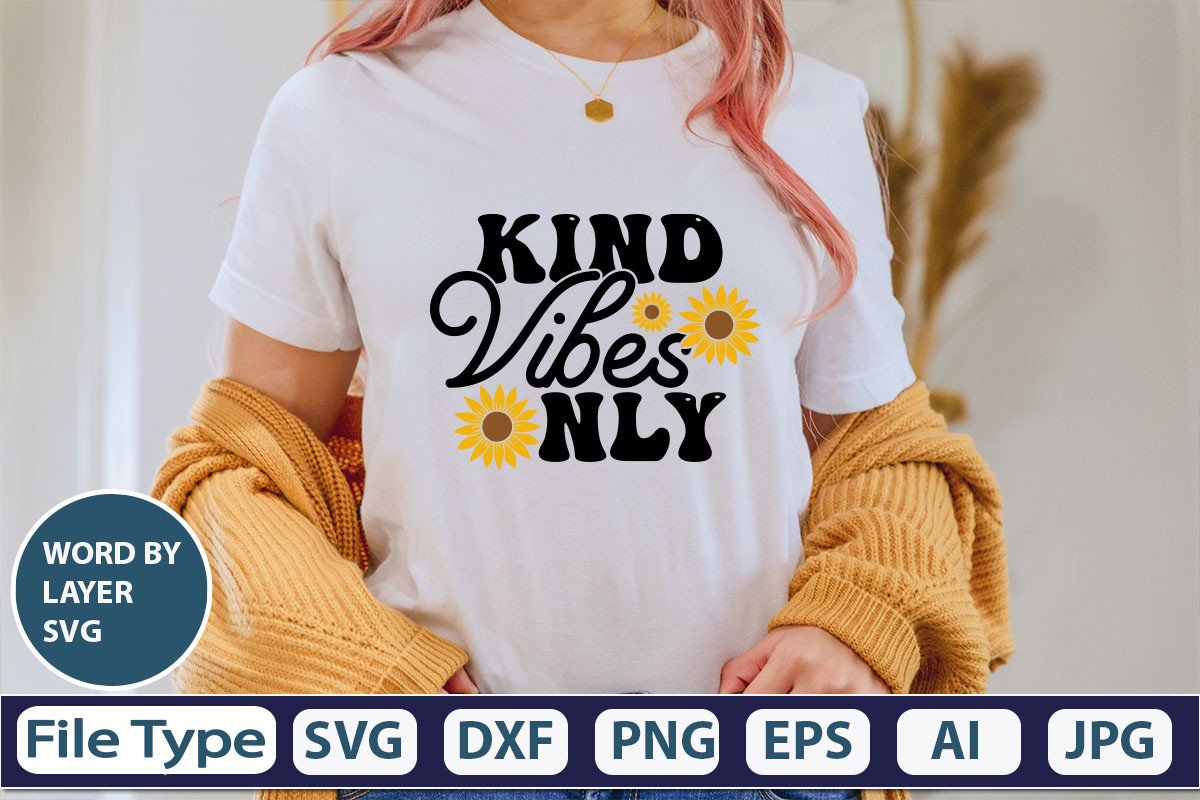 Kind Vibes Only SVG Cut File Graphic by GraphicPicker · Creative Fabrica