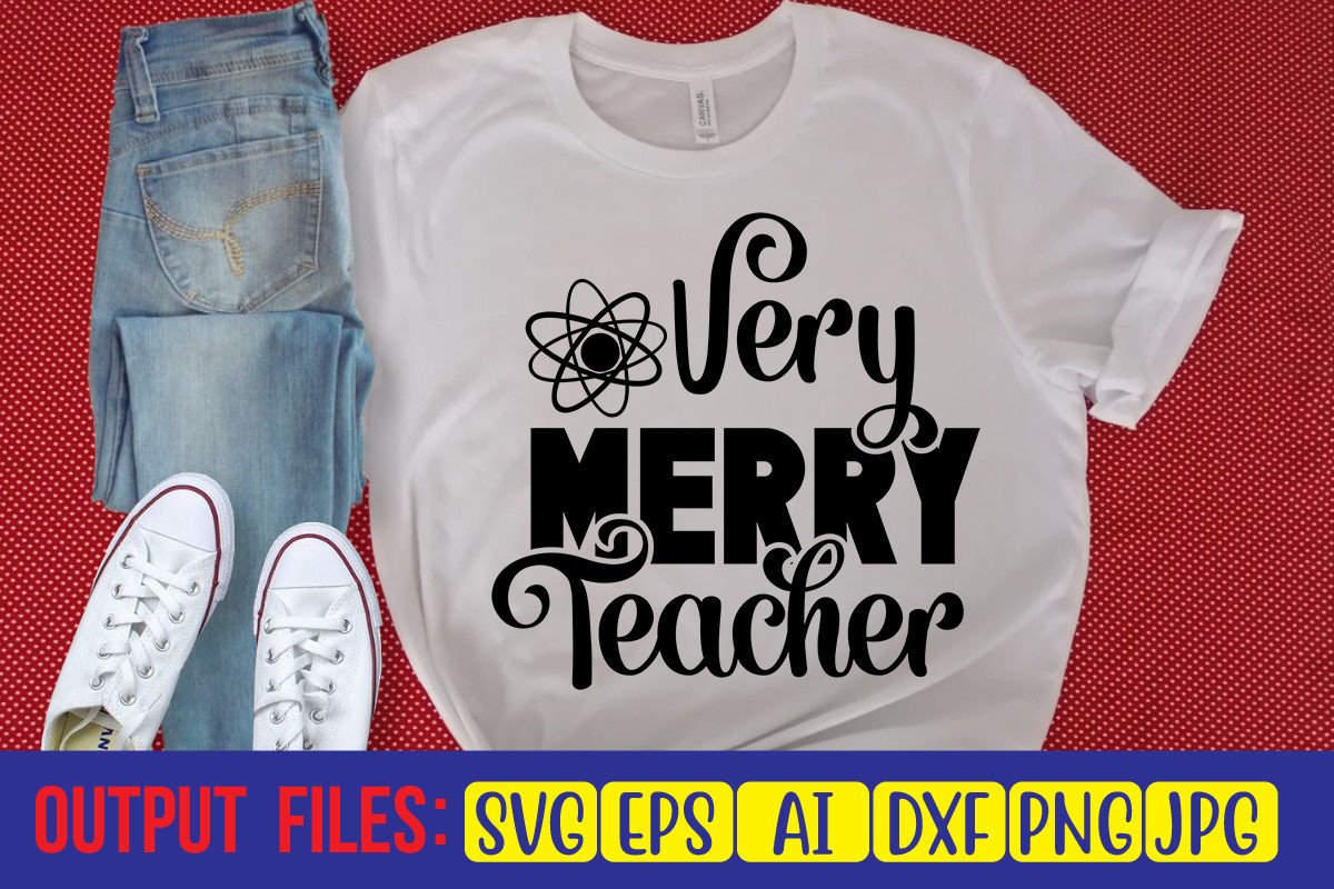 Very Merry Teacher SVG Cut File Graphic by Trendy SVG Gallery ...