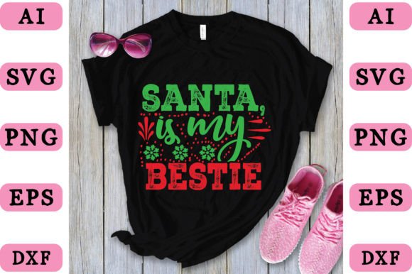 Santa, is My Bestie Afbeelding T-shirt Designs Door Mockups up