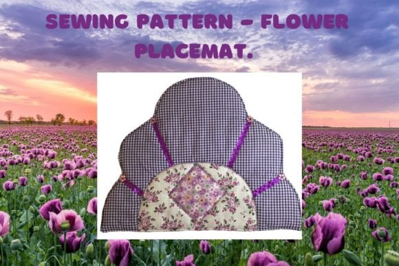 Make Your Flower Placemat Sewing Pattern
