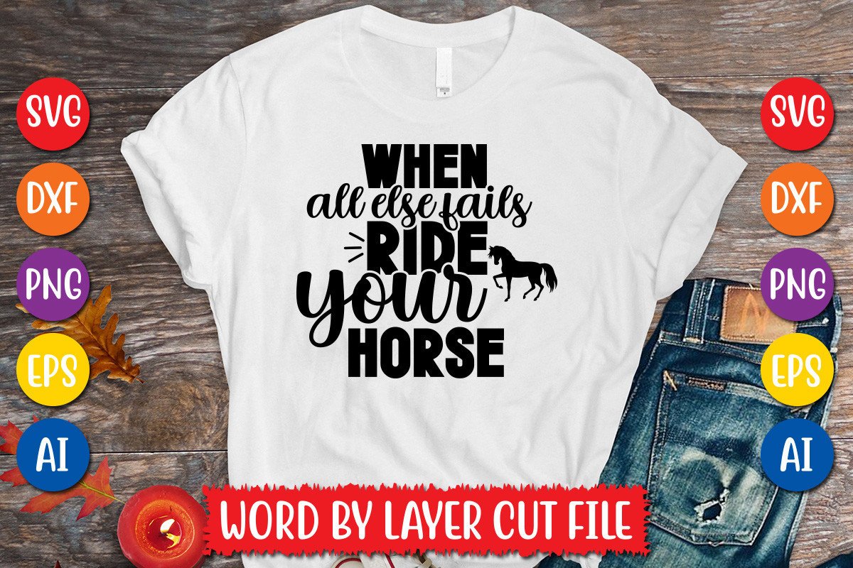 Else Grafic When All else Fails Ride Your Horse Svg Graphic by MegaSVGArt ...