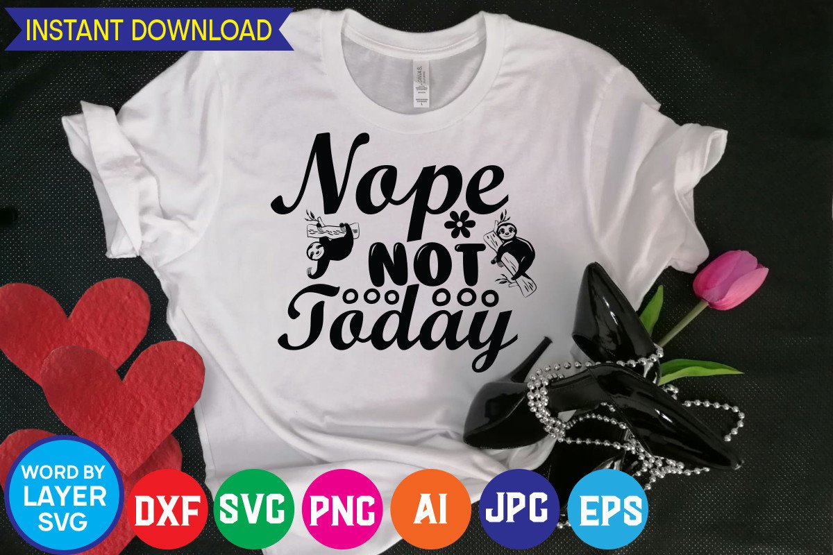Nope Not Today Svg Cut File Graphic by rahimrana622 · Creative Fabrica