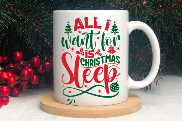 All I Want For Christmas Is Sleep Graphics