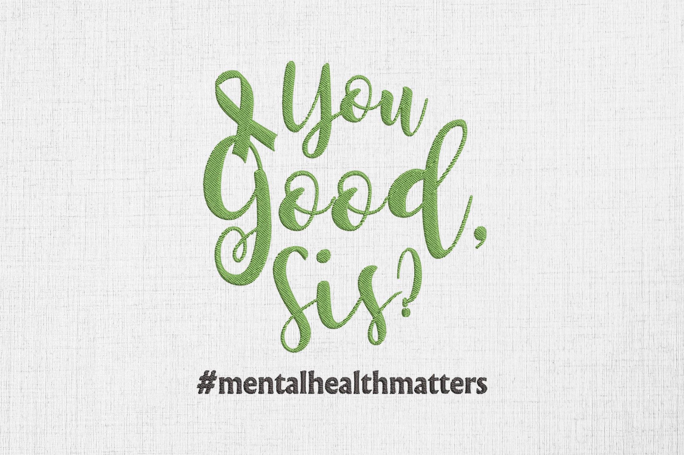 Mental Health Matters You Good, Sis?
