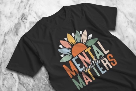 Mental Health Matters Sunflower Tshirt Graphics