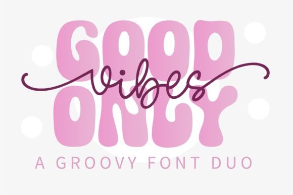 Good Vibes Only Duo Display Font By BitongType