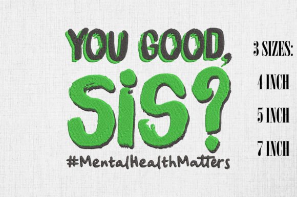 You Good Sis? Mental Health Matters