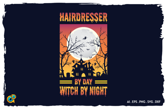 Hairdresser By Day Witch By Night