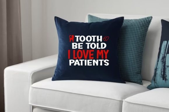 TOOTH BE TOLD I LOVE MY PATIENTS, SVG