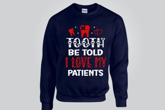 TOOTH BE TOLD I LOVE MY PATIENTS, SVG