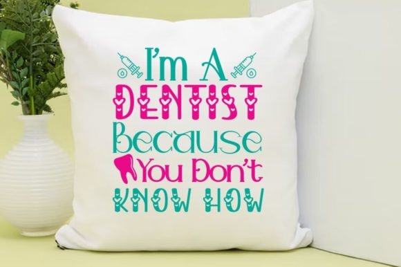 I’M A DENTIST BECAUSE YOU, SVG