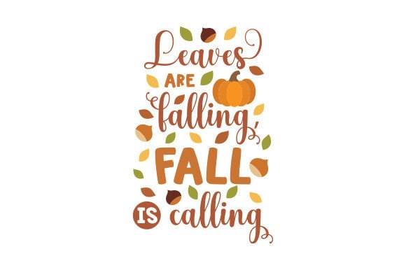 Leaves Are Falling, Fall is Calling
